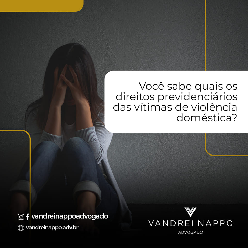 Você sabe quais os direitos previdenciários das vítimas de violência doméstica?