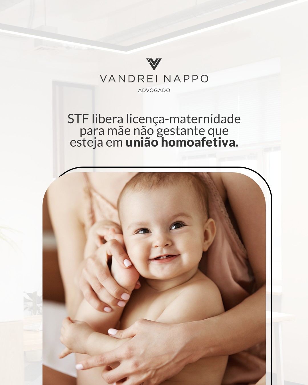 STF libera licença-maternidade para mãe não gestante que esteja em união homoafetiva.